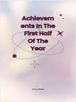 cover image of Achievements In the First Half of the Year